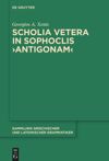 book: Scholia vetera in Sophoclis ›Antigonam‹