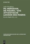 book: Ps.-Herodian, De figuris / Das attizistische Lexikon des Moeris