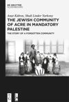 book: The Jewish Community of Acre in Mandatory Palestine