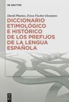 book: Diccionario etimológico e histórico de los prefijos de la lengua española