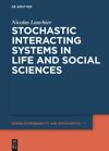 book: Stochastic Interacting Systems in Life and Social Sciences