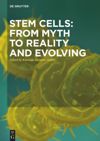 book: Stem Cells: From Myth to Reality and Evolving