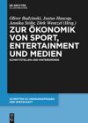 book: Zur Ökonomik von Sport, Entertainment und Medien