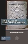 book: The Case for East Roman Studies