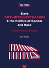 book: State Anti-Intellectualism and the Politics of Gender and Race