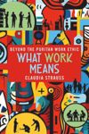 book: What Work Means