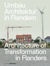 book: Umbau-Architektur in Flandern / 
Architecture of Transformation in Flanders