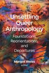 book: Unsettling Queer Anthropology