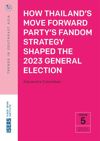 book: How Thailand’s Move Forward Party’s Fandom Strategy Shaped the 2023 General Election