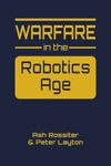 book: Warfare in the Robotics Age