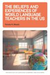 book: The Beliefs and Experiences of World Language Teachers in the US