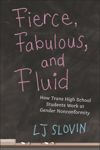 book: Fierce, Fabulous, and Fluid