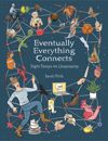 book: Eventually Everything Connects