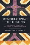 book: Memorializing the Unsung