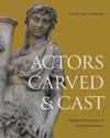 book: Actors Carved and Cast