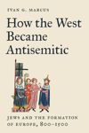 book: How the West Became Antisemitic