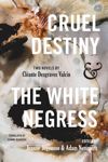 book: Cruel Destiny and The White Negress