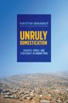 book: Unruly Domestication