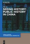 book: Seeing History: Public History in China