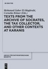 book: Texts from the "Archive" of Socrates, the Tax Collector, and Other Contexts at Karanis