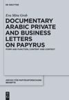 book: Documentary Arabic Private and Business Letters on Papyrus