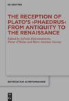 book: The Reception of Plato’s ›Phaedrus‹ from Antiquity to the Renaissance