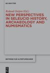 book: New Perspectives in Seleucid History, Archaeology and Numismatics